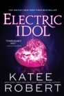 Electric Idol : A Divinely Dark Romance Retelling of Psyche and Eros (Dark Olympus 2) - Book