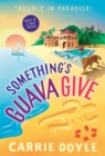 Something's Guava Give - eBook