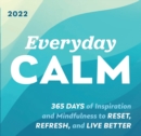 2022 Everyday Calm Boxed Calendar : 365 days of inspiration and mindfulness to reset, refresh, and live better - Book