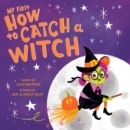 My First How to Catch a Witch - Book