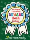 The At-Home Learning Reward Book for Kids : 48 motivational rewards, each with a coloring activity! - Book