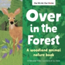 Over in the Forest : A woodland animal nature book - Book