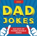2023 Dad Jokes Boxed Calendar : 365 Days of Punbelievable Jokes - Book