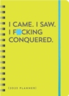 2023 I Came. I Saw. I F*cking Conquered. Planner : August 2022-December 2023 - Book
