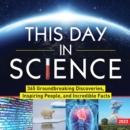 2023 This Day in Science Boxed Calendar : 365 Groundbreaking Discoveries, Inspiring People, and Incredible Facts - Book