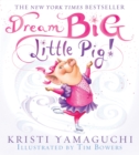 Dream Big, Little Pig! - Book