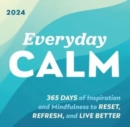 2024 Everyday Calm Boxed Calendar : 365 days of inspiration and mindfulness to reset, refresh, and live better - Book