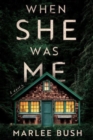 When She Was Me : A Novel - Book
