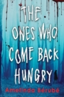 The Ones Who Come Back Hungry - Book