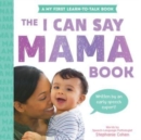 The I Can Say Mama Book - Book
