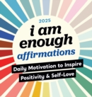 2025 I Am Enough Affirmations Boxed Calendar : Daily Motivation to Inspire Positivity and Self-Love - Book