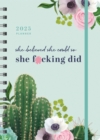 2025 She Believed She Could So She F*cking Did Planner : August 2024-December 2025 - Book
