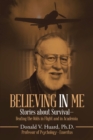 Believing In Me : Stories About Survival-Beating the Odds in Flight and in Academia - eBook