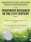 Innovation on Clinical Application Theory of Cancer Prevention and Treatment Research in the 21St Century : Volume V - Book