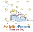 Mr. Jellie and Popcorn Saves the Day - Book