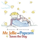 Mr. Jellie and Popcorn Saves the Day - Book