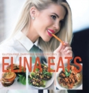 Elina Eats : Gluten-Free, Dairy-Free & Paleo Recipes - Book