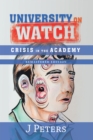 University on Watch : Crisis in the Academy - eBook