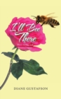 I'll Bee There : Short Stories and Personal Essays - Book