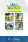 Why Play? Learning Through Play - Book