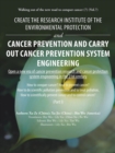 Create the Research Institute of the Environmental Protection and Cancer Prevention and Carry out Cancer Prevention System Engineering : Walking out of the New Road to Conquer Cancer (7) (Vol.7) - Book