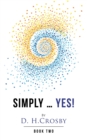Simply ... Yes! : Book Two - Book
