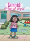 Emma's 1St Day of School : El Primer Dia De Clases De Emma' - Book