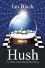 Hush : Part Three of the Tangled Web Trilogy - Book