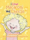 I Love Macaroni and Cheese - eBook