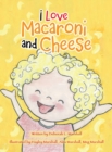 I Love Macaroni and Cheese - Book