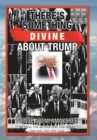 There's Something Divine About Trump - Book