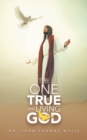 The One True and Living God - Book