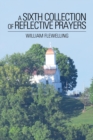 A Sixth Collection of Reflective Prayers - Book