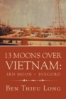 13 Moons over Vietnam : 3Rd Moon Discord - Book