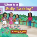 What Is a Bully Lacking? - Book