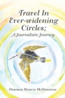 Travel in Ever-Widening Circles; a Journalistic Journey - Book