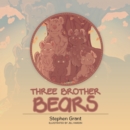 Three Brother Bears - eBook