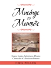 Musings to Memoirs : Essays, Stories, Adventures, Dreams Chronicles of a Footloose Forester - eBook