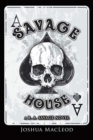 Savage House : A B. A. Savage Novel - Book