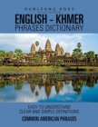 English - Khmer Phrases Dictionary : Common American Phrases - Book