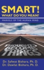 Smart! What Do You Mean? : Marvels of the Human Mind - Book