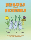 Heroes and Friends - Book
