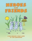 Heroes and Friends - eBook