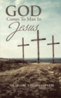 God Comes to Man in Jesus - eBook