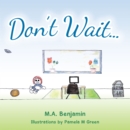 Don't Wait - eBook