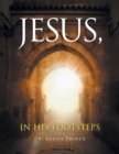 Jesus, in His Footsteps - eBook