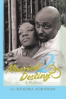 Married2destiny : A Memoir - Book
