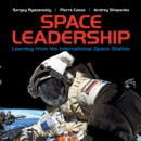 Space Leadership : Learning from the International Space Station - eBook