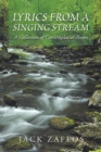 Lyrics from a Singing Stream : A Collection of Contemplative Poems - eBook