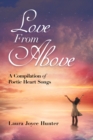 Love from Above : A Compilation of Poetic Heart Songs - eBook